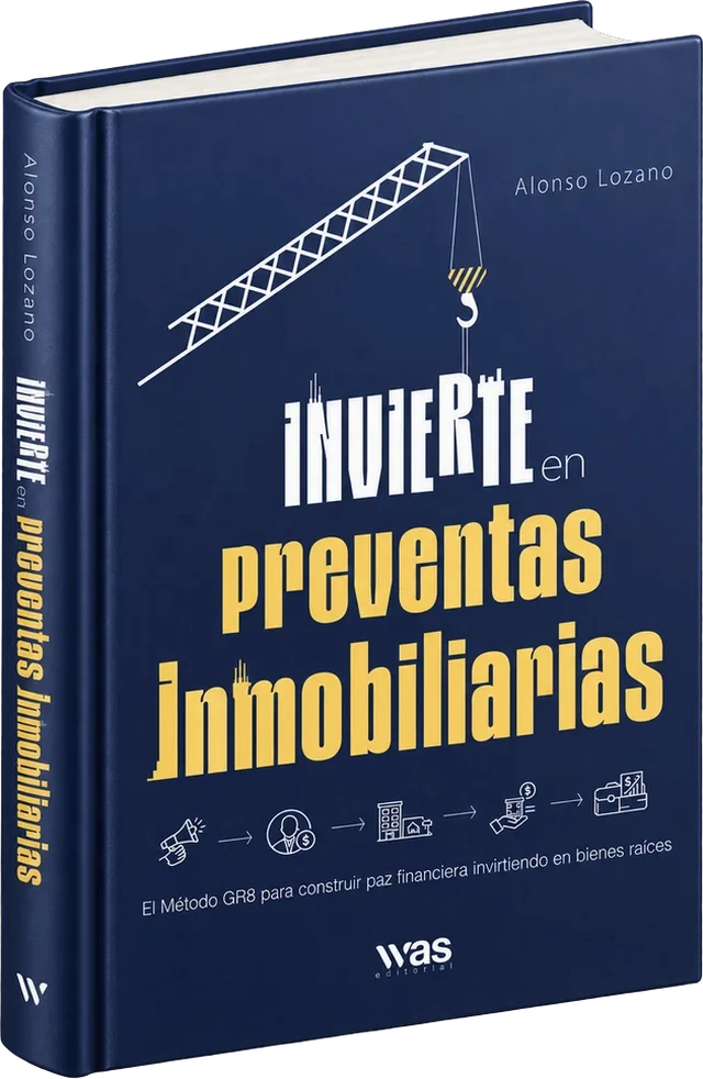 Libro Invierte en preventas inmobiliarias de Alonso Lozano